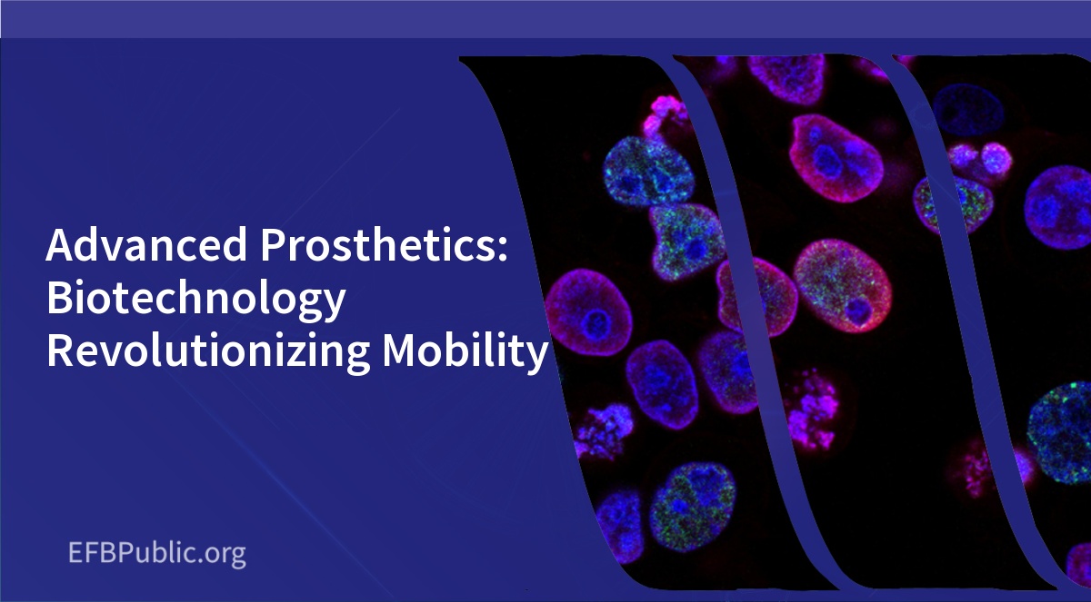 Advanced Prosthetics: Biotechnology Revolutionizing Mobility