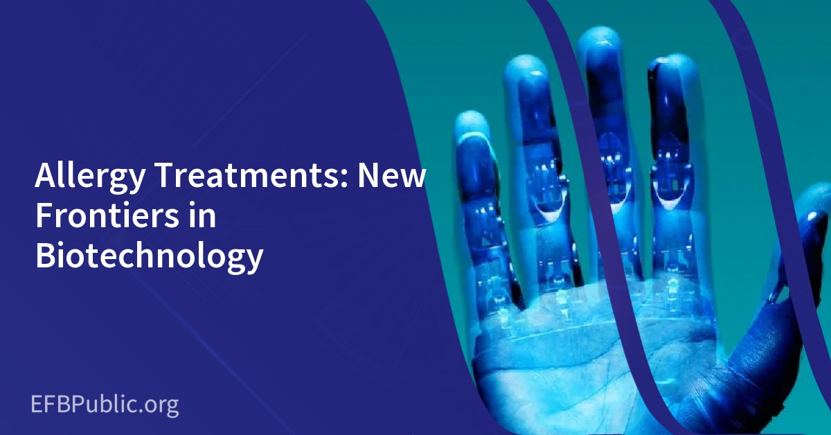 Allergy Treatments: New Frontiers in Biotechnology