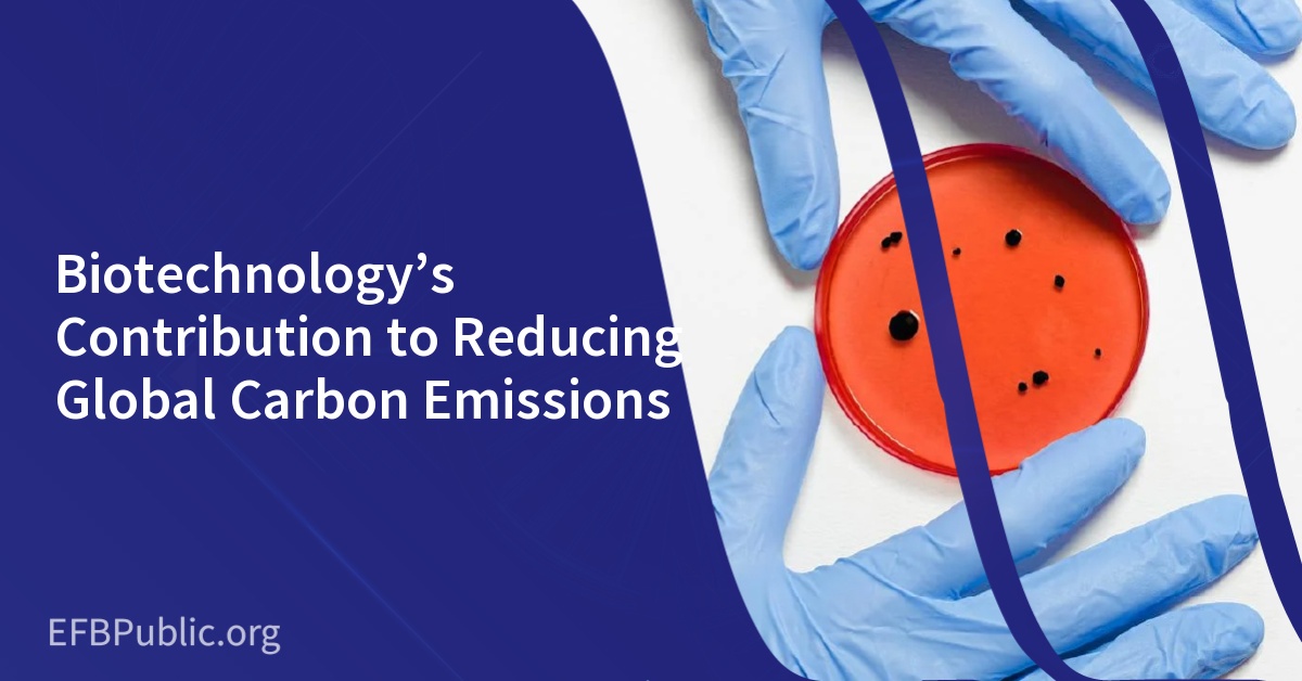 Biotechnology’s Contribution to Reducing Global Carbon Emissions