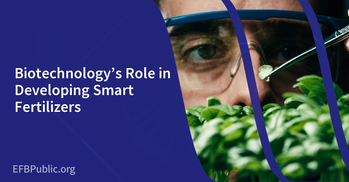 Biotechnology’s Role in Developing Smart Fertilizers