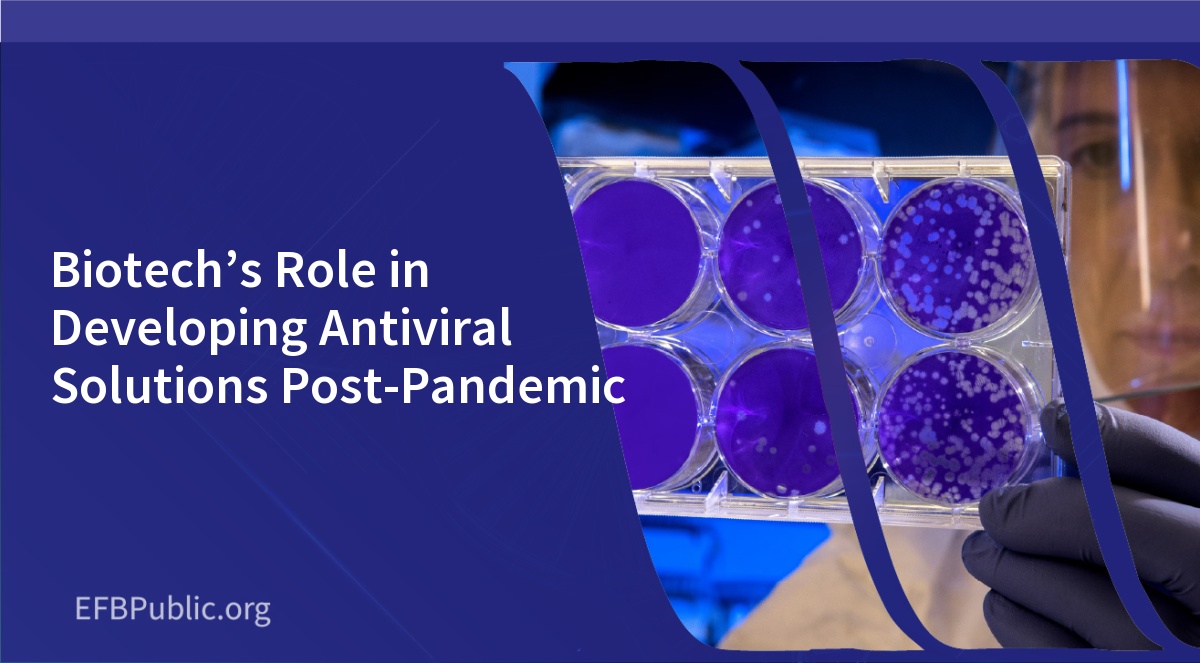 Biotech’s Role in Developing Antiviral Solutions Post-Pandemic
