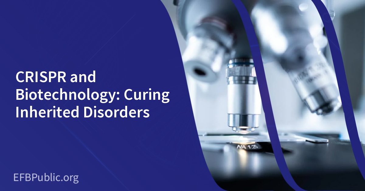 CRISPR and Biotechnology: Curing Inherited Disorders