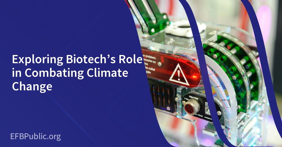 Exploring Biotech’s Role in Combating Climate Change