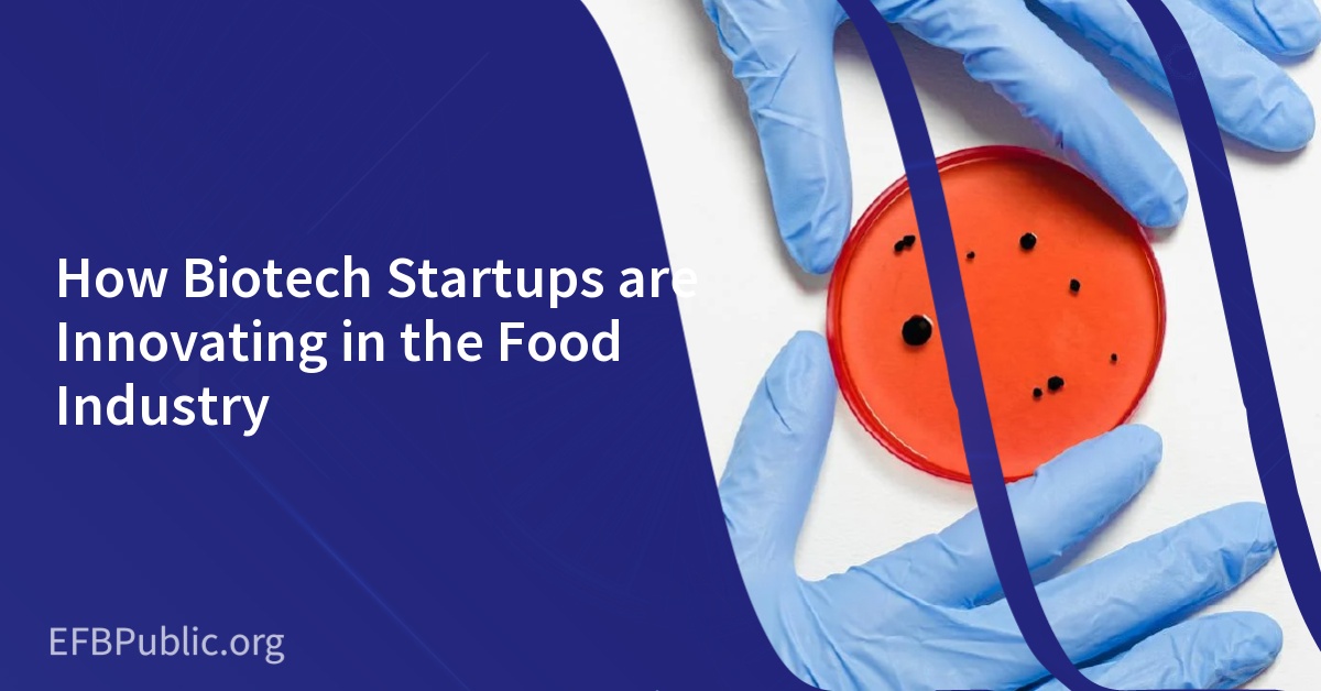 How Biotech Startups are Innovating in the Food Industry