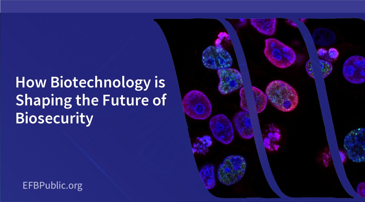 How Biotechnology is Shaping the Future of Biosecurity