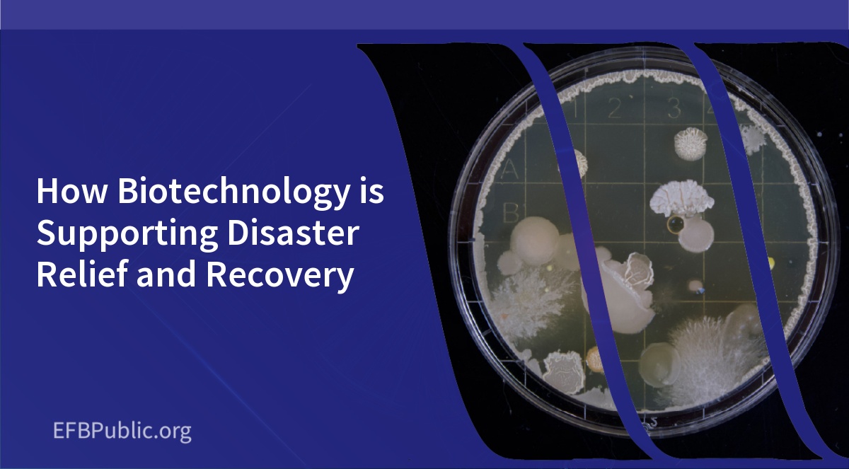How Biotechnology is Supporting Disaster Relief and Recovery