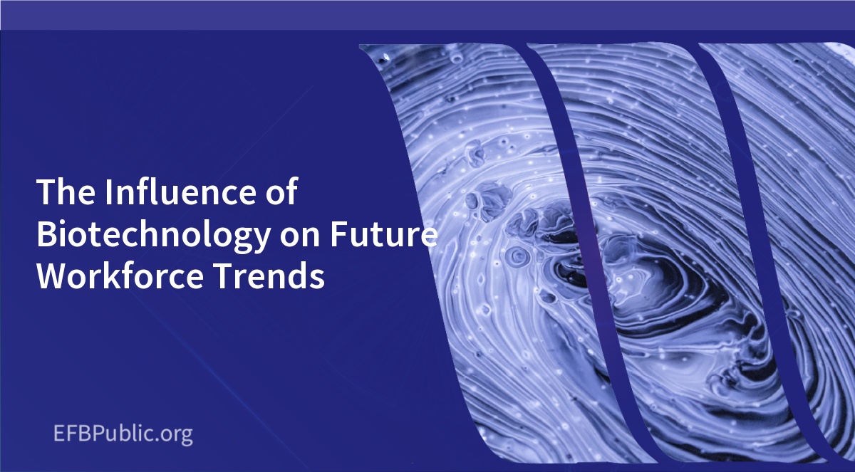 The Influence of Biotechnology on Future Workforce Trends