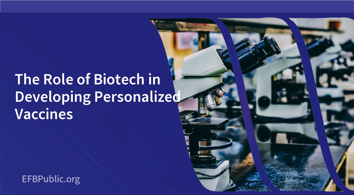 The Role of Biotech in Developing Personalized Vaccines