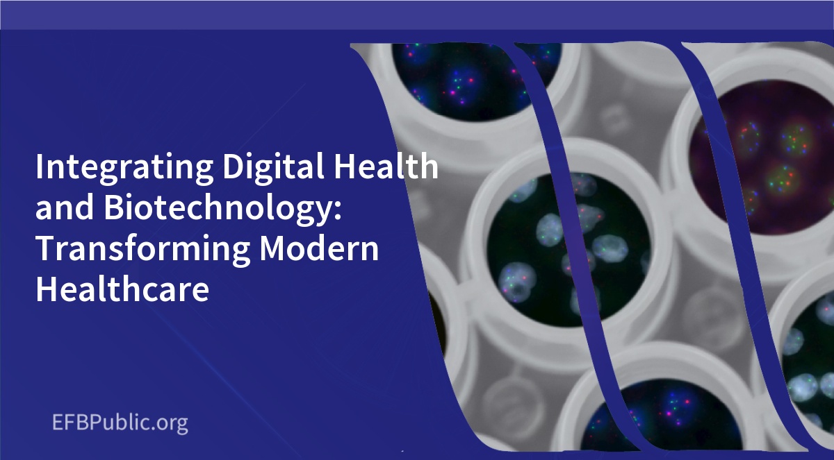 Integrating Digital Health and Biotechnology: Transforming Modern Healthcare