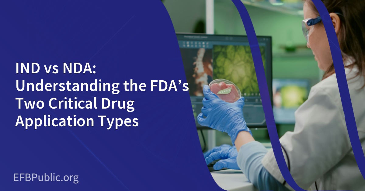 IND vs NDA: Understanding the FDA’s Two Critical Drug Application Types