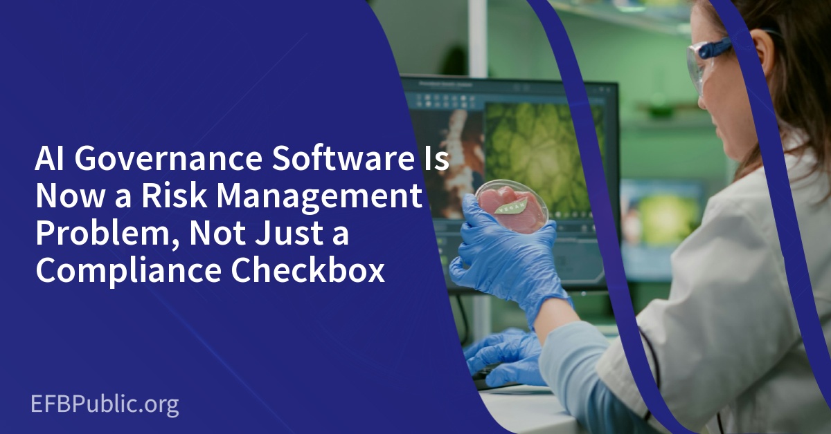 AI Governance Software Is Now a Risk Management Problem, Not Just a Compliance Checkbox