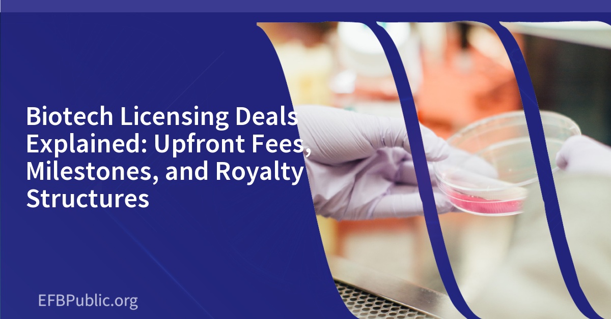 Biotech Licensing Deals Explained: Upfront Fees, Milestones, and Royalty Structures